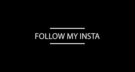 Follow my Instagram